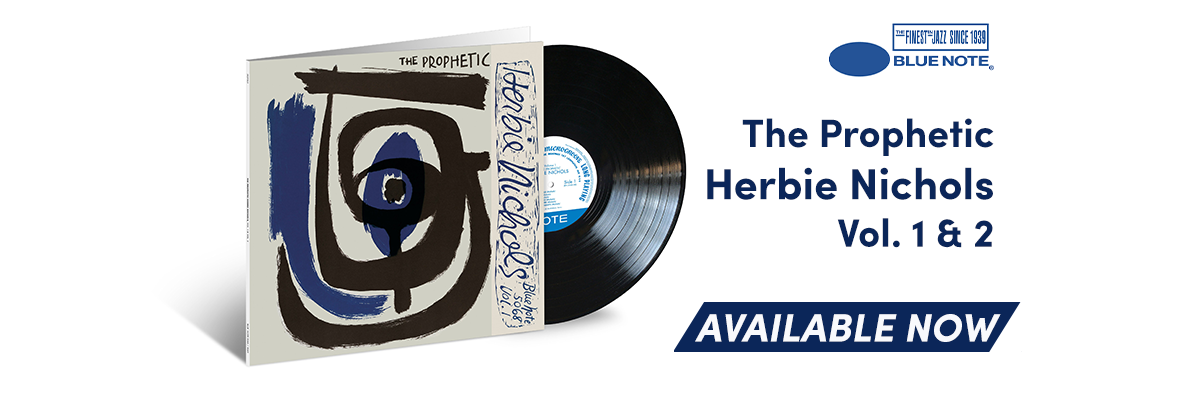 The Prophetic Herbie Nicols, volumes 1 and 2; Bluenote records. Order now.